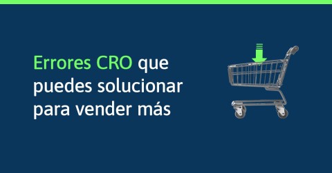 Errores CRO por los que tu web convierte poco (y cómo solucionarlos)