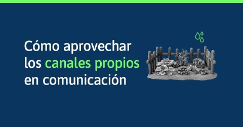 El papel de los 'owned media' en una estrategia de comunicación digital